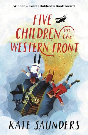 Five Children On The Western Front by Kate Saunders, Kate Saunders