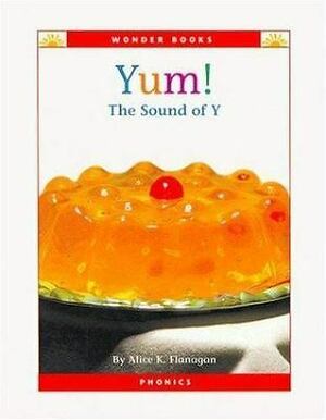 Yum: The Sound of Y by Alice K. Flanagan