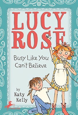 Busy Like You Can't Believe by Katy Kelly