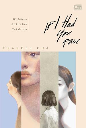 Wajahku Bukanlah Takdirku - If I Had Your Face by Frances Cha