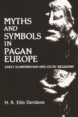 Myths and Symbols in Pagan Europe by H. Davidson