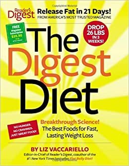 The Digest Diet: The Best Foods for Fast, Lasting Weight Loss by Liz Vaccariello