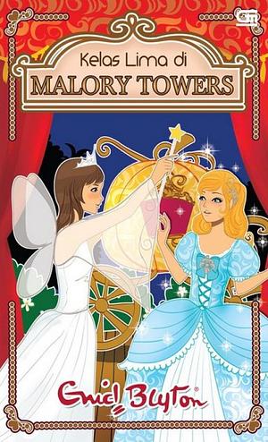 Kelas Lima di Malory Towers by Enid Blyton