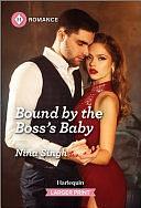 Bound by the Boss's Baby by Nina Singh
