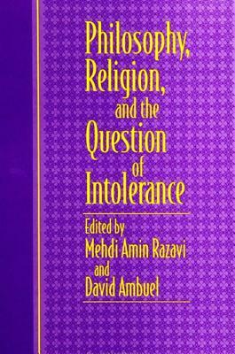 Philosophy, Religion, and the Question of Intolerance by 