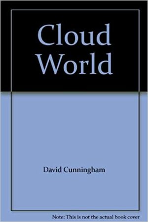 Cloud World by David Cunningham