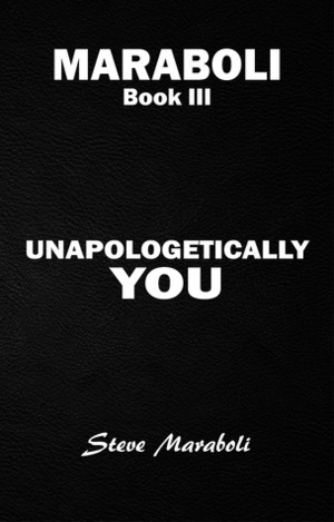 Unapologetically You: Reflections on Life and the Human Experience by Steve Maraboli