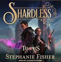 Shardless by Stephanie Fisher