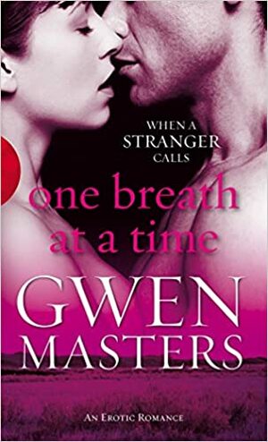 One Breath at a Time by Gwen Masters