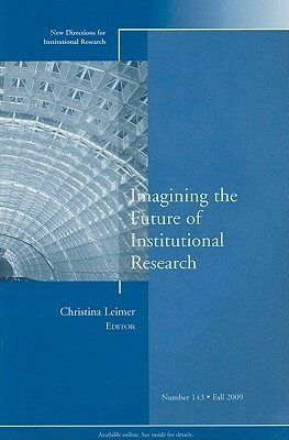 New Directions for Institutional Research No. 143 by Christina Leimer