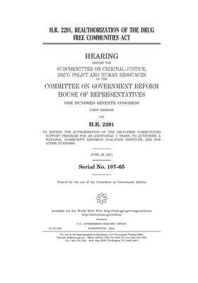 H.R. 2291, reauthorization of the Drug Free Communities Act by Committee on Government Reform (house), United St Congress, United States House of Representatives