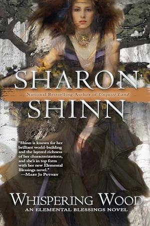 Whispering Wood by Sharon Shinn