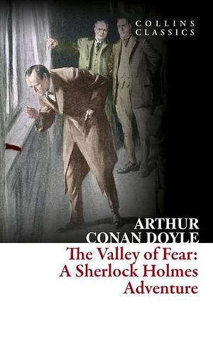 The Valley of Fear by Arthur Conan Doyle