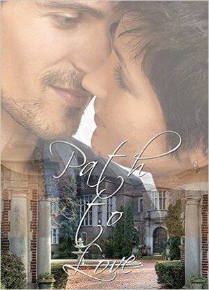 Path to Love by Jennifer AlLee, Gina Welborn, Laura Hodges Poole, Cynthia Hickey, Patty Smith Hall, Jamie L. Adams, T.I. Lowe, Emilie Hendryx, Laurean Brooks, Becca Whitham, Sharyn Kopf, Carrie Fancett Pagels, Lisa Karon Richardson, Lynette Sowell