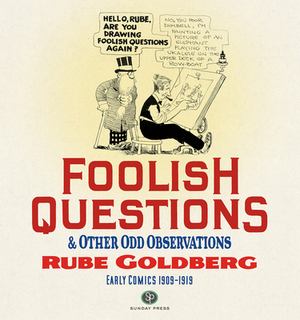 Foolish Questions and Other Odd Observations by Rube Goldberg