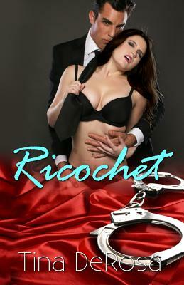 Ricochet by Tina De Rosa