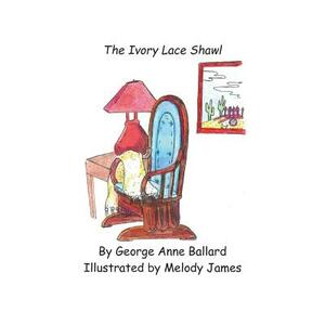 The Ivory Lace Shawl by George Anne Ballard