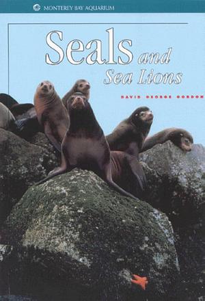 Seals and Sea Lions by David George Gordon