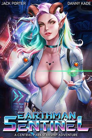 Earthman Sentinel by Danny Kade, Jack Porter, Jack Porter