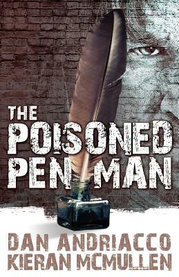 The Poisoned Penman by Dan Andriacco, Kieran McMullen