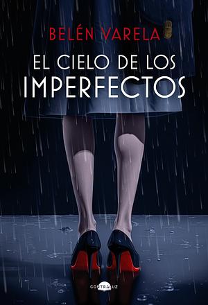 El cielo de los imperfectos by Belén Varela