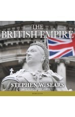The British Empire by Stephen W. Sears, Corrie James
