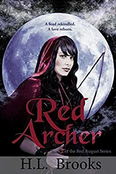 Red Archer: Book Two of the Red August Series by H.L. Brooks