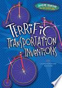 Terrific Transportation Inventions by Laura Hamilton Waxman