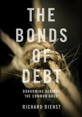 The Bonds of Debt by Richard Dienst