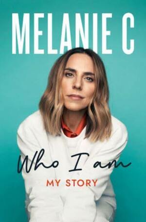 Who I Am by Melanie Chisholm