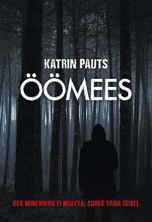 Öömees by Katrin Pauts