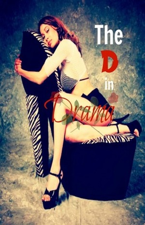 The D in Drama by Christiana Harrell