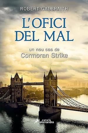 L'ofici del mal by Robert Galbraith