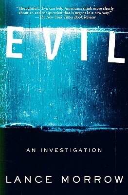 Evil: An Investigation by Lance Morrow