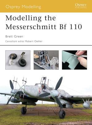 Modelling the Messerschmitt Bf 110 by Brett Green