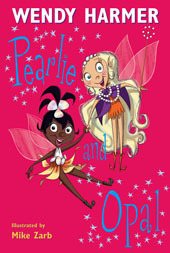 Pearlie and Opal by Wendy Harmer, Mike Zarb