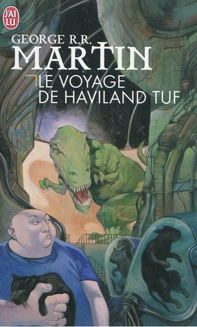 Le Voyage de Haviland Tuf by Alain Robert, George R.R. Martin