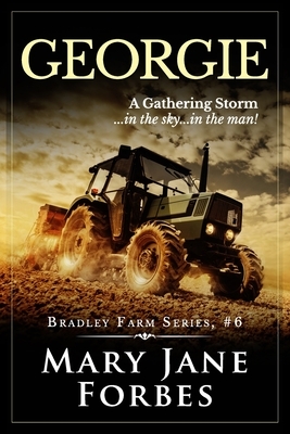 Georgie: A Gathering Storm... in the sky... in the man! by Mary Jane Forbes