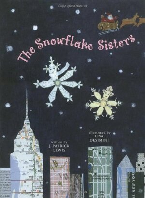 The Snowflake Sisters by J. Patrick Lewis