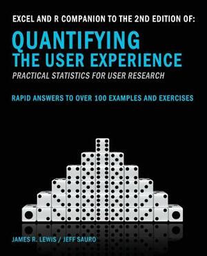 Excel and R Companion to the 2nd Edition of Quantifying the User Experience by Jeff Sauro, James R. Lewis