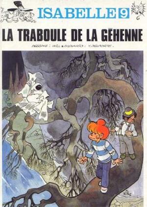 Isabelle, Tome 9: La Traboule de la Géhenne by Yvan Delporte, Will