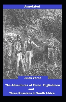 The Adventures of Three Englishmrn Annotated by Jules Verne