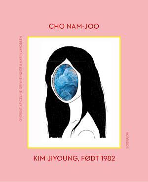 Kim Jiyoung, født 1982 by Cho Nam-joo