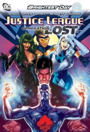 Justice League: Generation Lost, Vol. 1 by Fernando Dagnino, Keith Giffen, Joe Bennett, Judd Winick, Aaron Lopresti