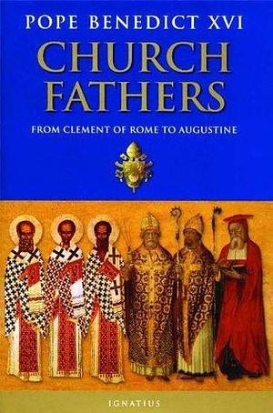 Church Fathers by Pope Benedict XVI, Pope Benedict XVI
