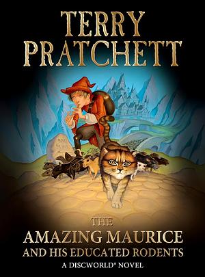 The Amazing Maurice and His Educated Rodents by Terry Pratchett