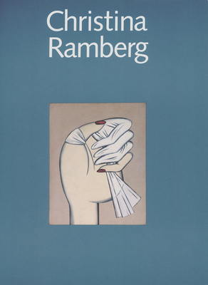 Christina Ramberg: A Retrospective: 1968-1988 by Dennis Adrian, Carol Becker