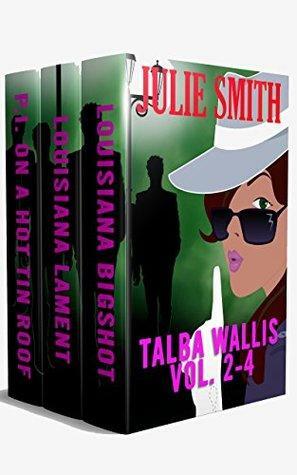 Talba Wallis Mysteries Vol. 2-4 by Julie Smith