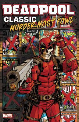 Deadpool Classic Vol. 22: Murder Most Fowl by Cullen Bunn, Stuart Moore, Fred Van Lente
