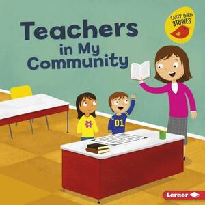 Teachers in My Community by Bridget Heos
